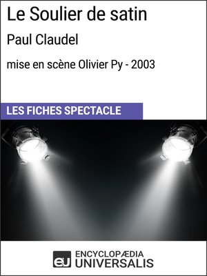 cover image of Le Soulier de satin (Paul Claudel - mise en scène Olivier Py - 2003)